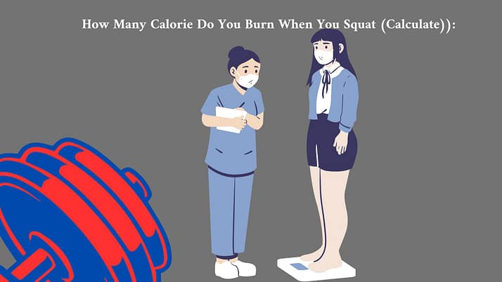 How Many Calorie Do You Burn When You Squat (Calculate)):